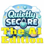 Quietly Secure on AI