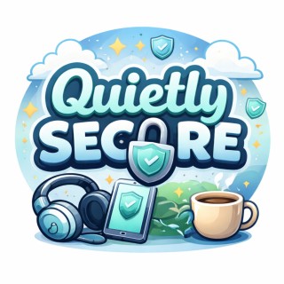 Quietly Secure - Season 2 - Coming soon
